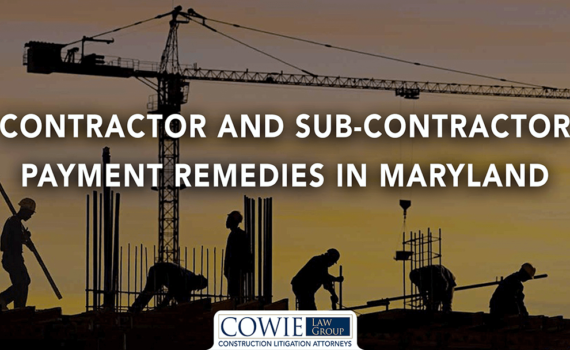 COWIE LAW GROUP - Maryland Construction Litigation Attorneys